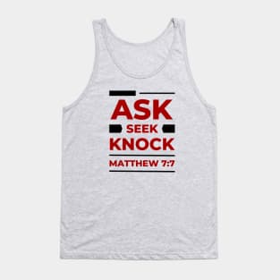 Ask Seek Knock | Matthew 7:7 Tank Top